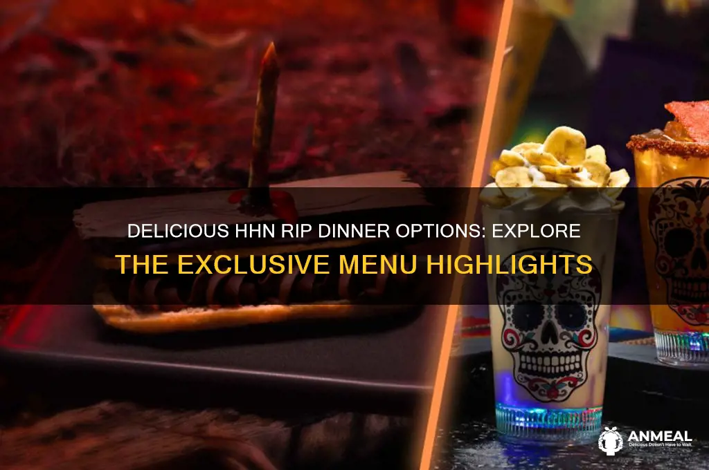 what food are avaialble for the hhn rip dinner
