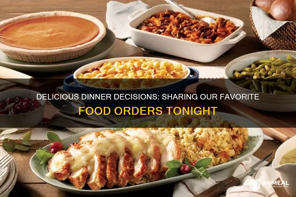 what food did you order for dinner