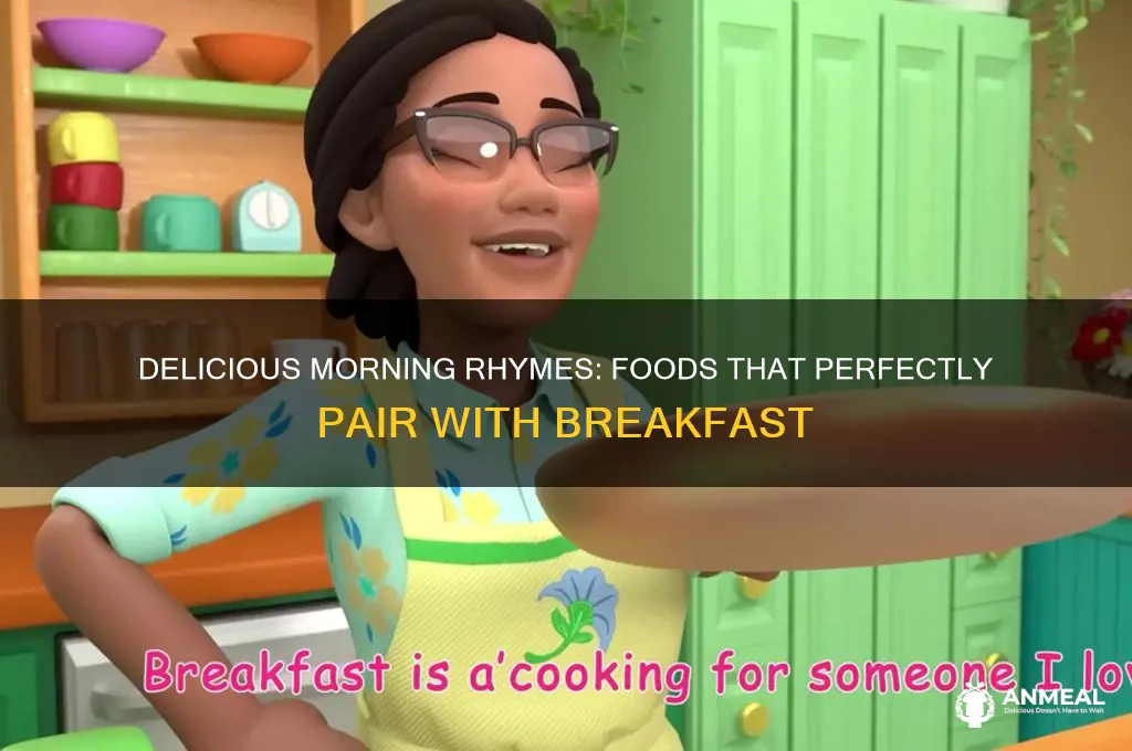 what food rhymes with breakfast