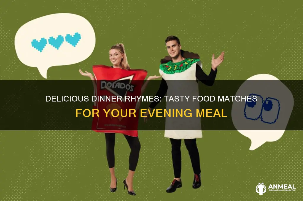 what food rhymes with dinner