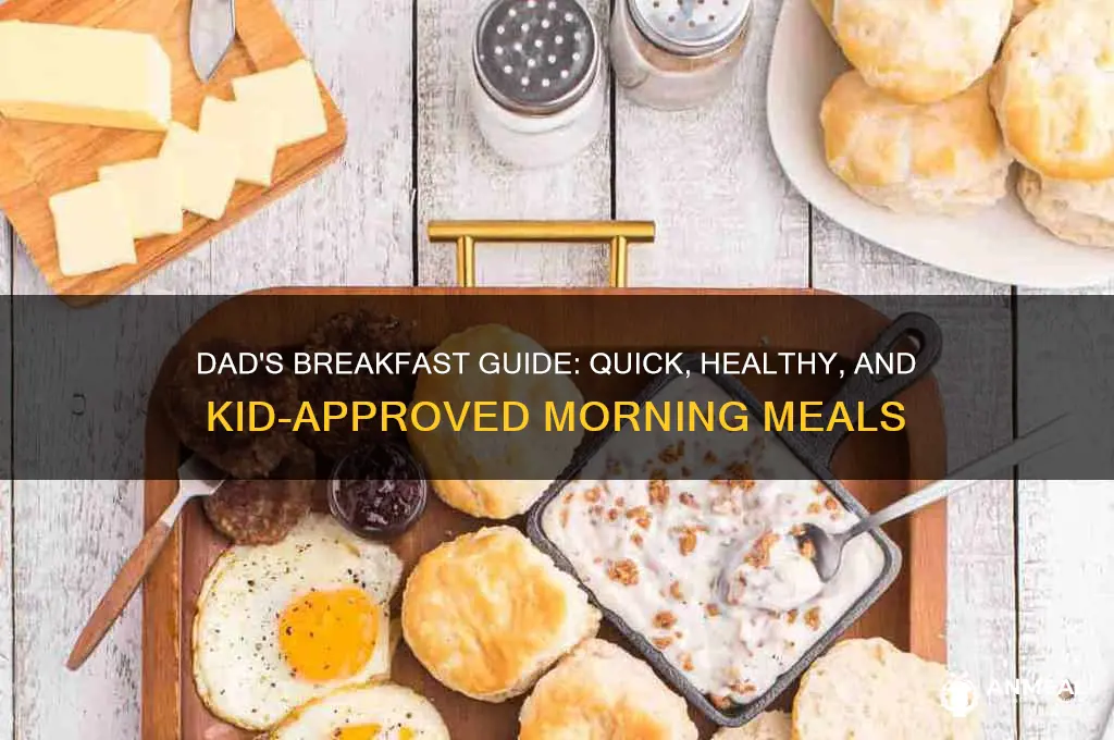 what for breakfast dad
