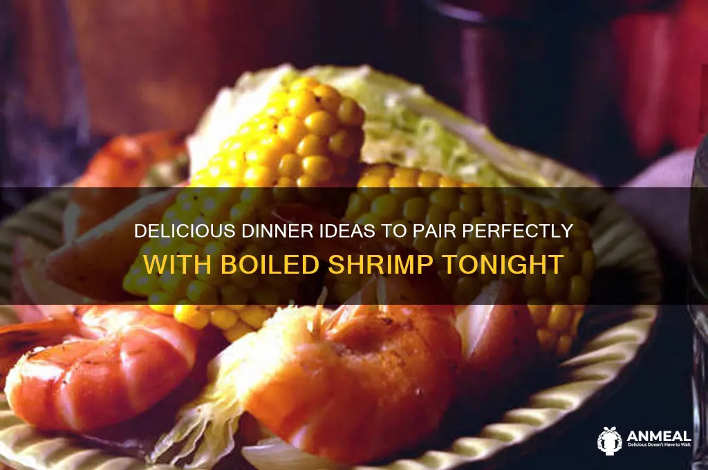 what for dinner to go with boiled shrimp