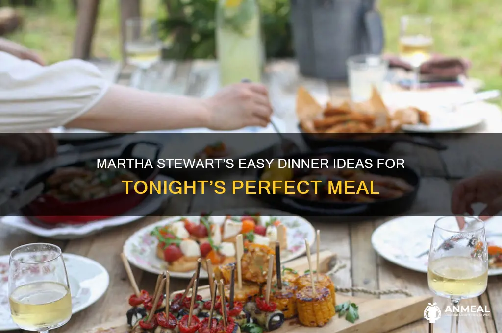 what for dinner tonight martha stewart