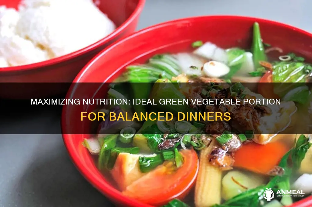 what fraction of dinner should be green vegetables