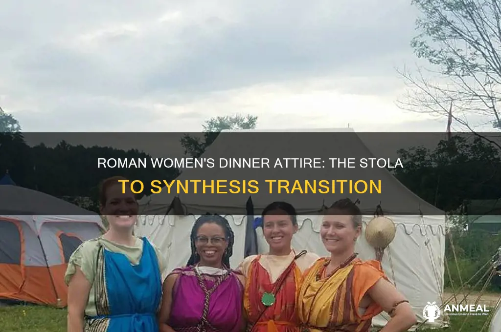 what garmet did roman women change into for dinner