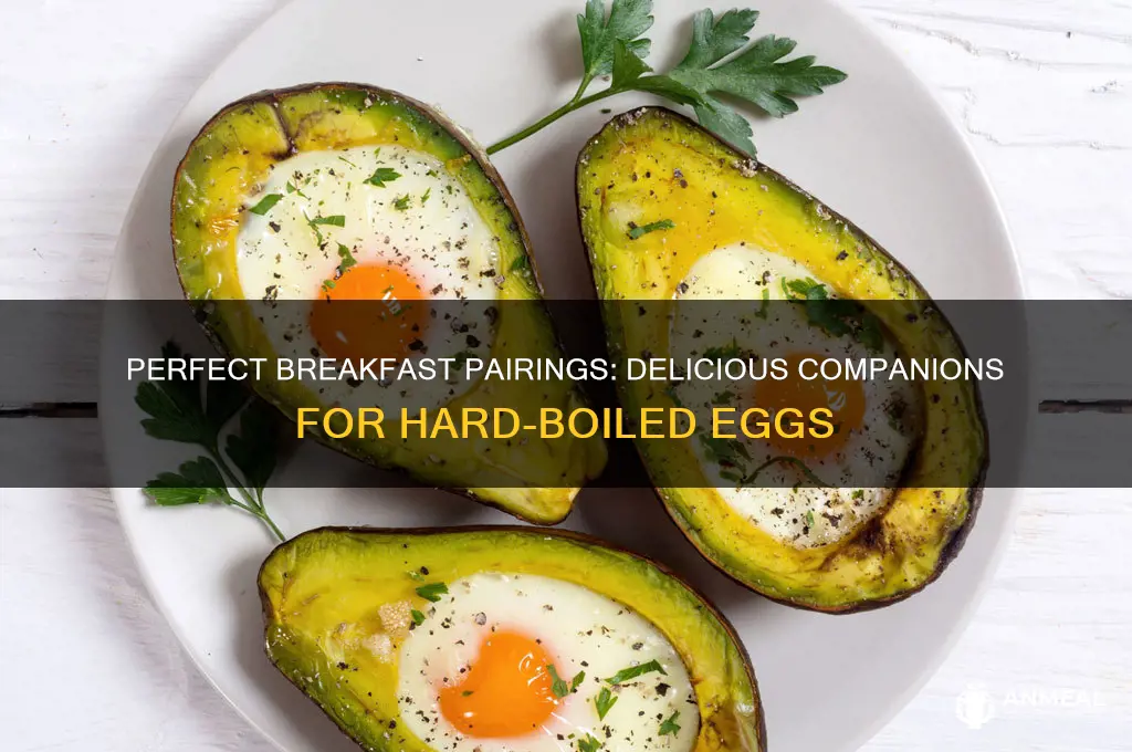 what goes best with hard boiled eggs for breakfast