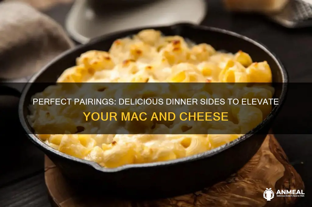 what goes best with mac and cheese for dinner