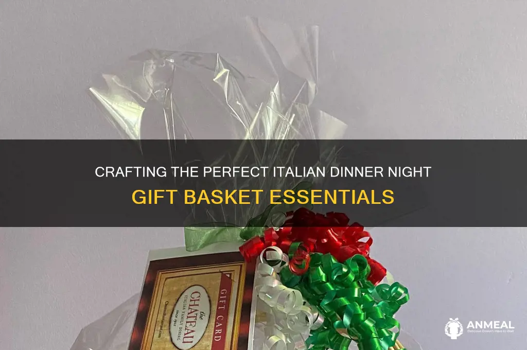 what goes into an italian dinner night gift basket