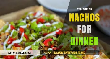 Delicious Nachos for Dinner: Toppings, Tips, and Tasty Combinations