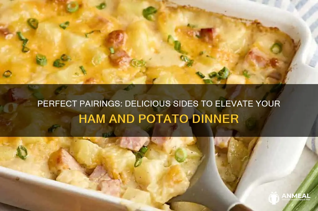 what goes well with a ham and potato dinner