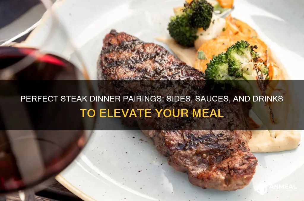 what goes well with a steak dinner