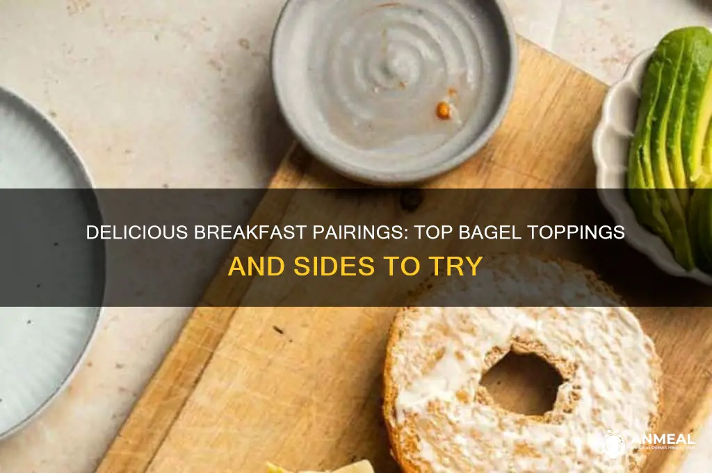 what goes well with bagels for breakfast
