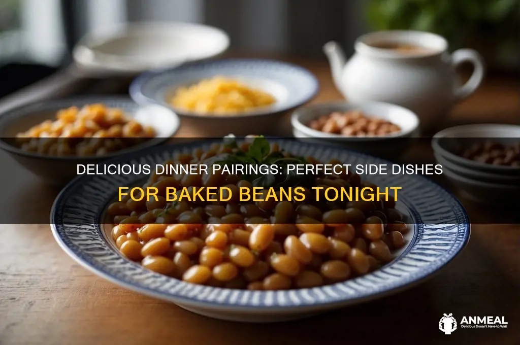 what goes well with baked beans for dinner
