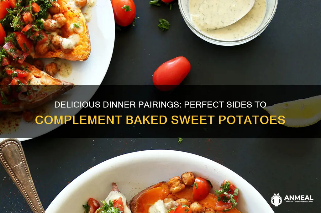 what goes well with baked sweet potatoes for dinner