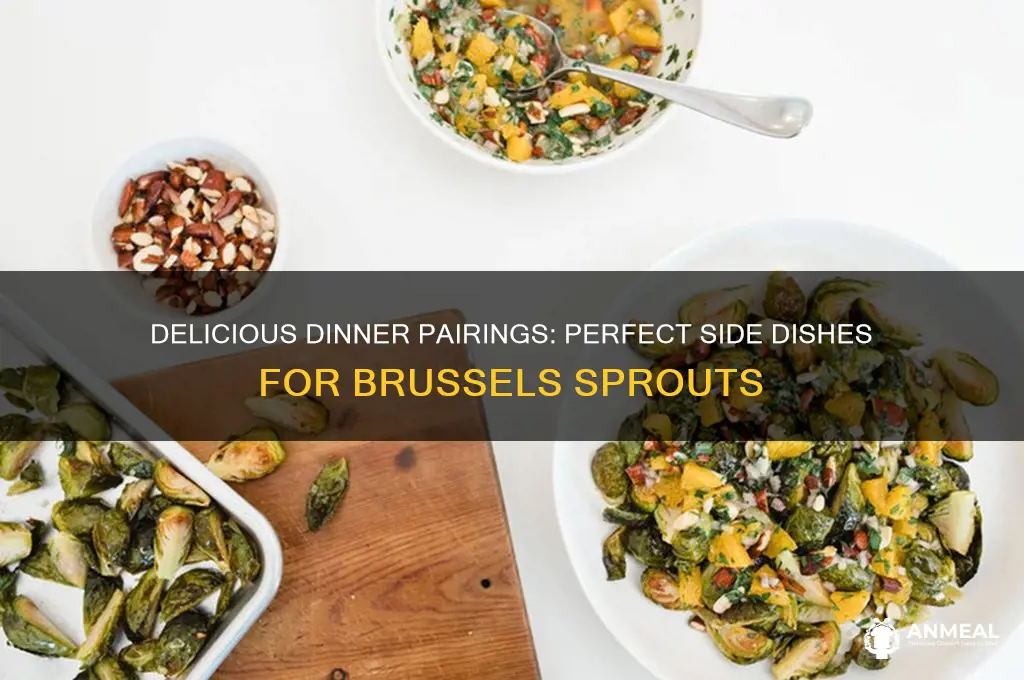 what goes well with brussel sprouts for dinner