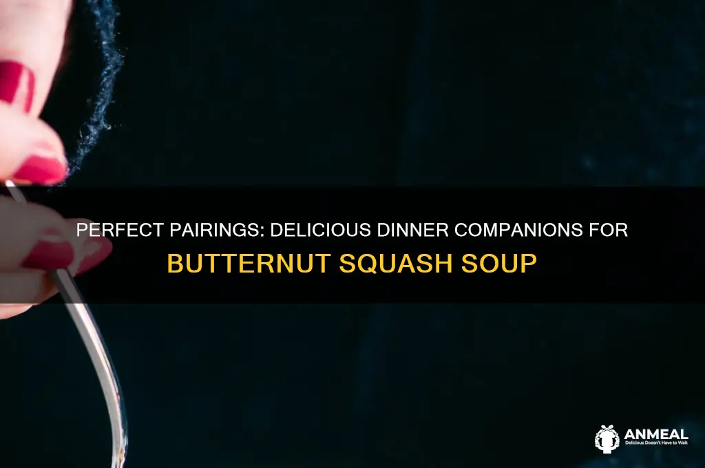 what goes well with butternut squash soup for dinner