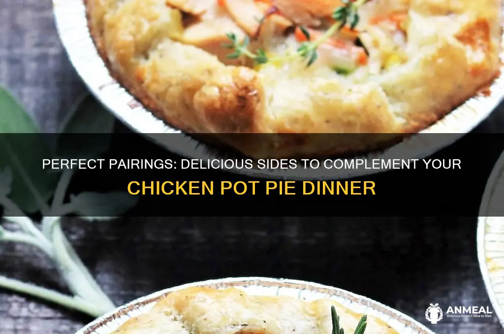 what goes well with chicken pot pie for dinner