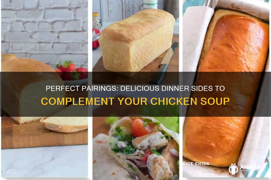 what goes well with chicken soup for dinner