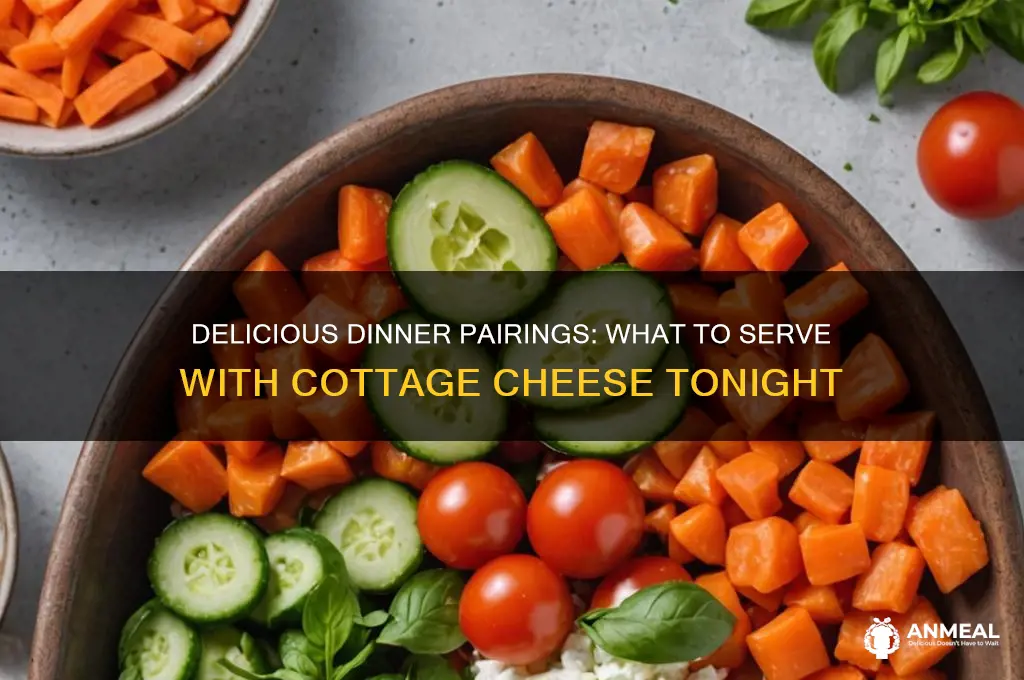 what goes well with cottage cheese for dinner