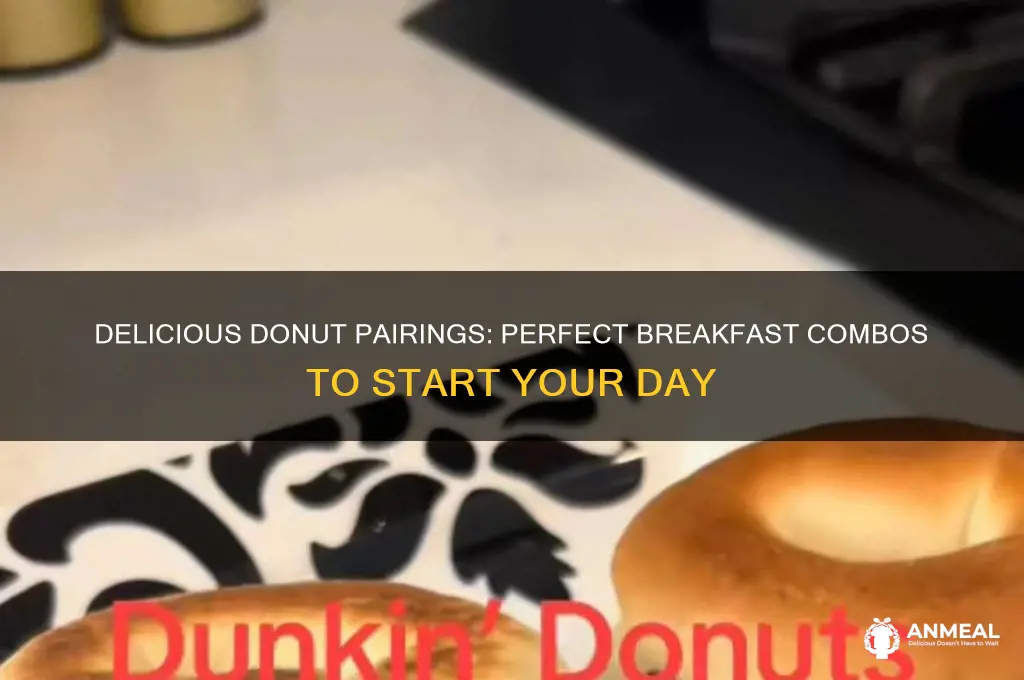 what goes well with donuts for breakfast
