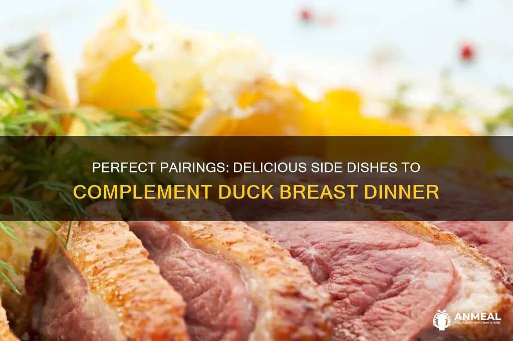 what goes well with duck breast for dinner