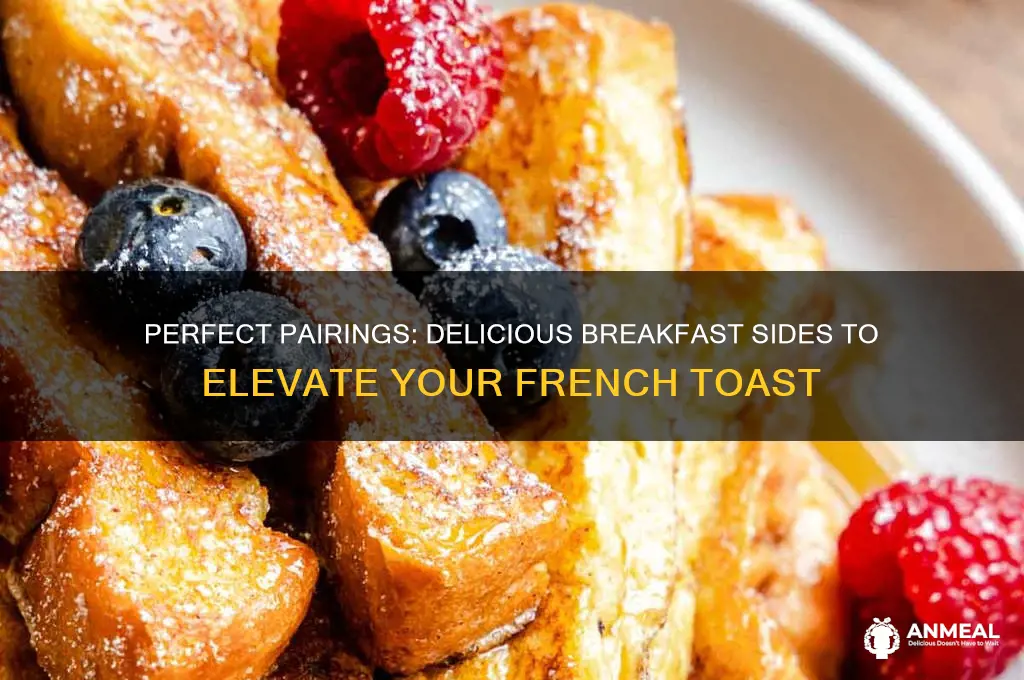 what goes well with french toast for breakfast