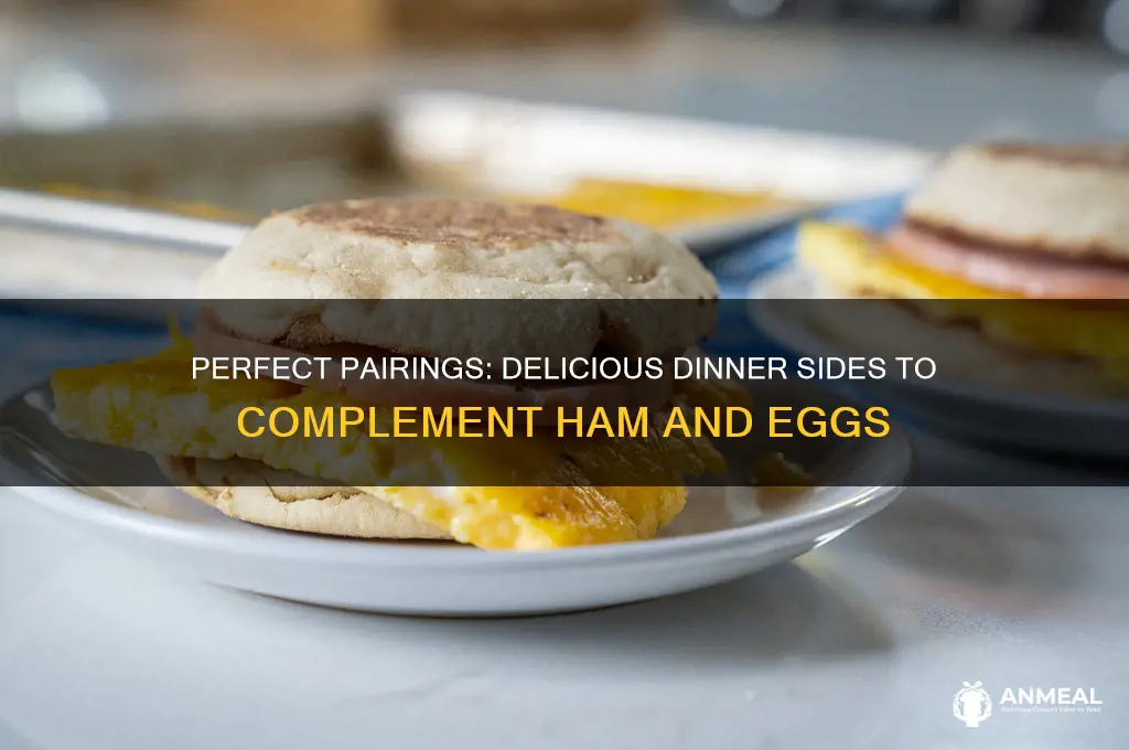 what goes well with ham and eggs for dinner