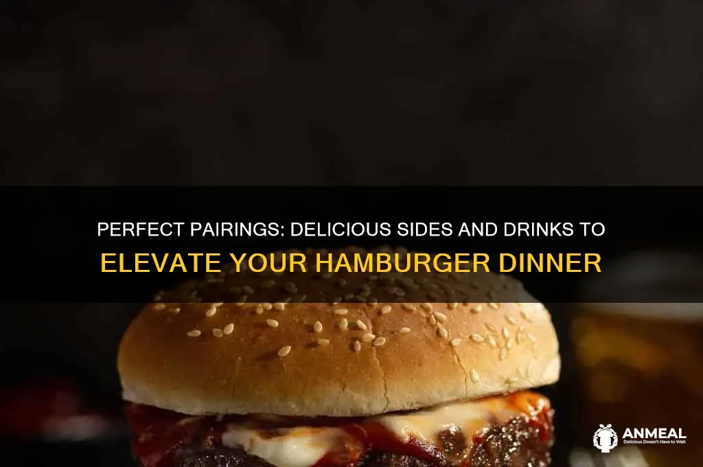 what goes well with hamburgers for dinne