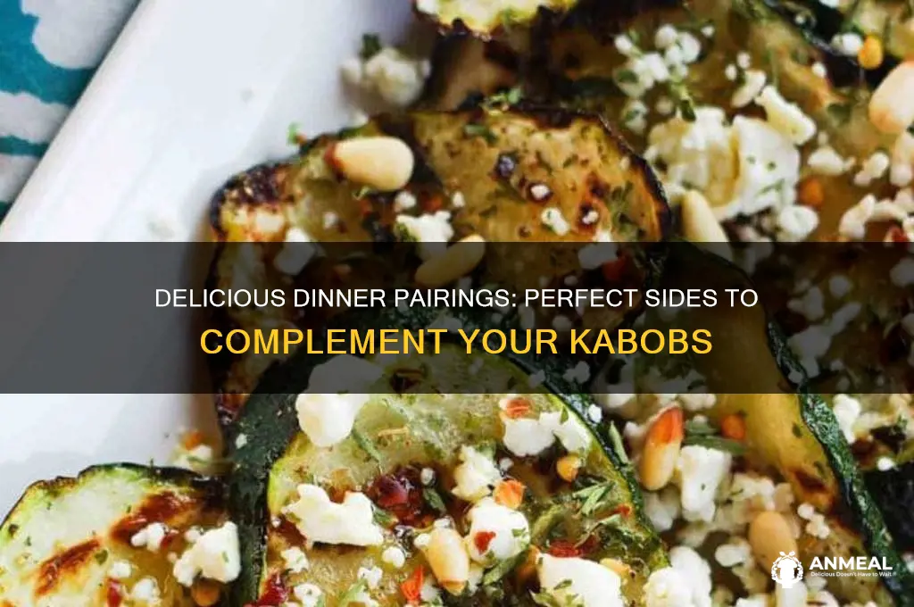 what goes well with kabobs for dinner