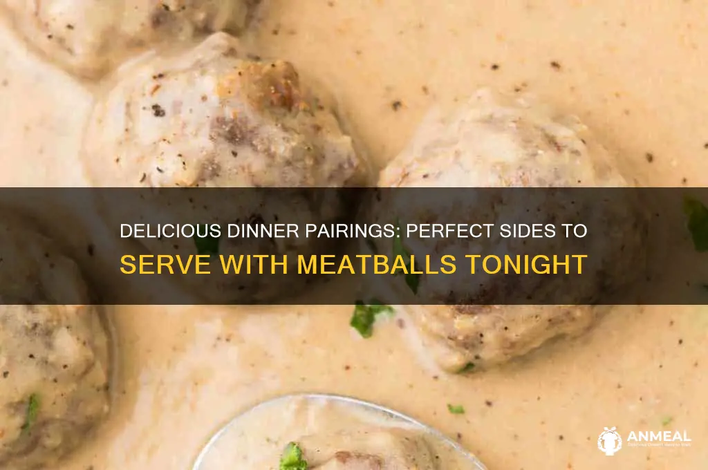 what goes well with meatballs for dinner