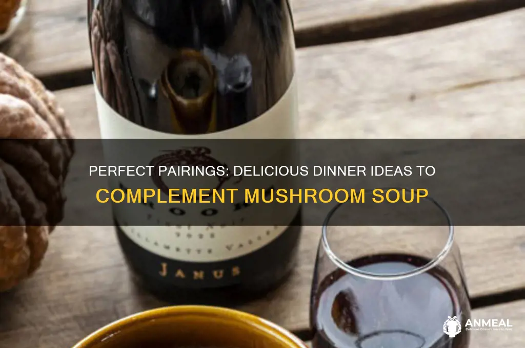 what goes well with mushroom soup for dinner