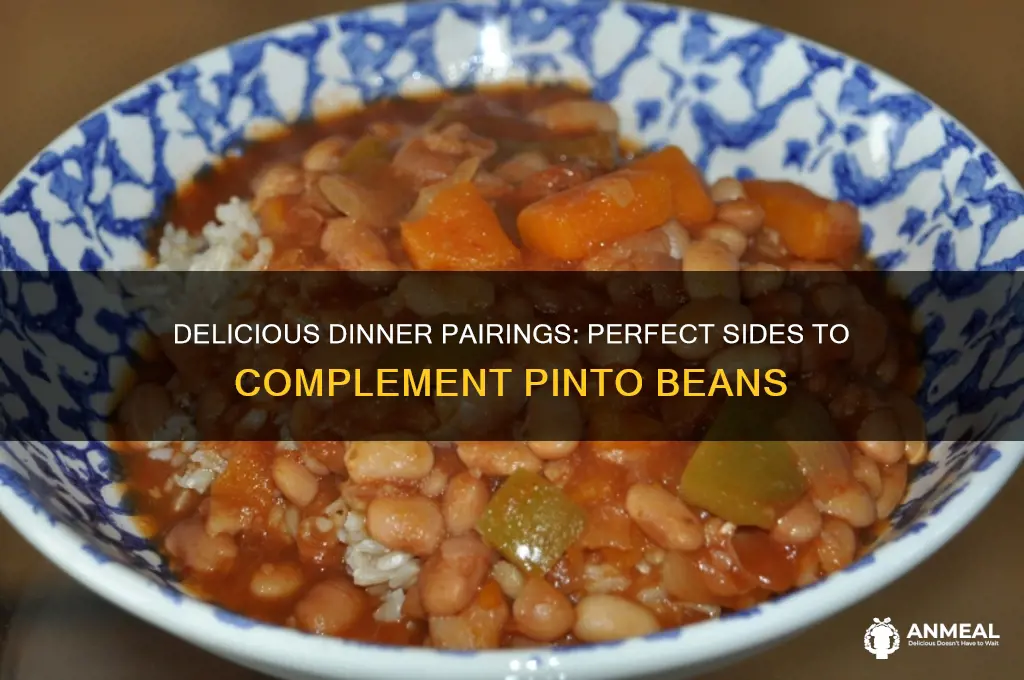 what goes well with pinto beans for dinner