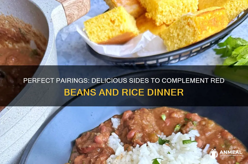 what goes well with red beans and rice for dinner