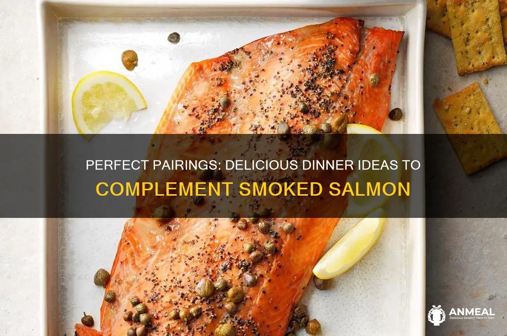 what goes well with smoked salmon for dinner