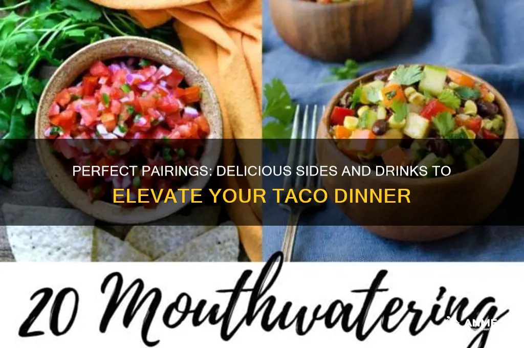 what goes well with taco dinner