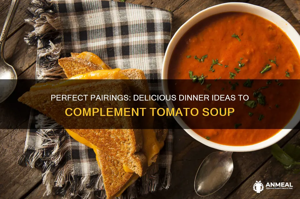 what goes well with tomato soup for dinner