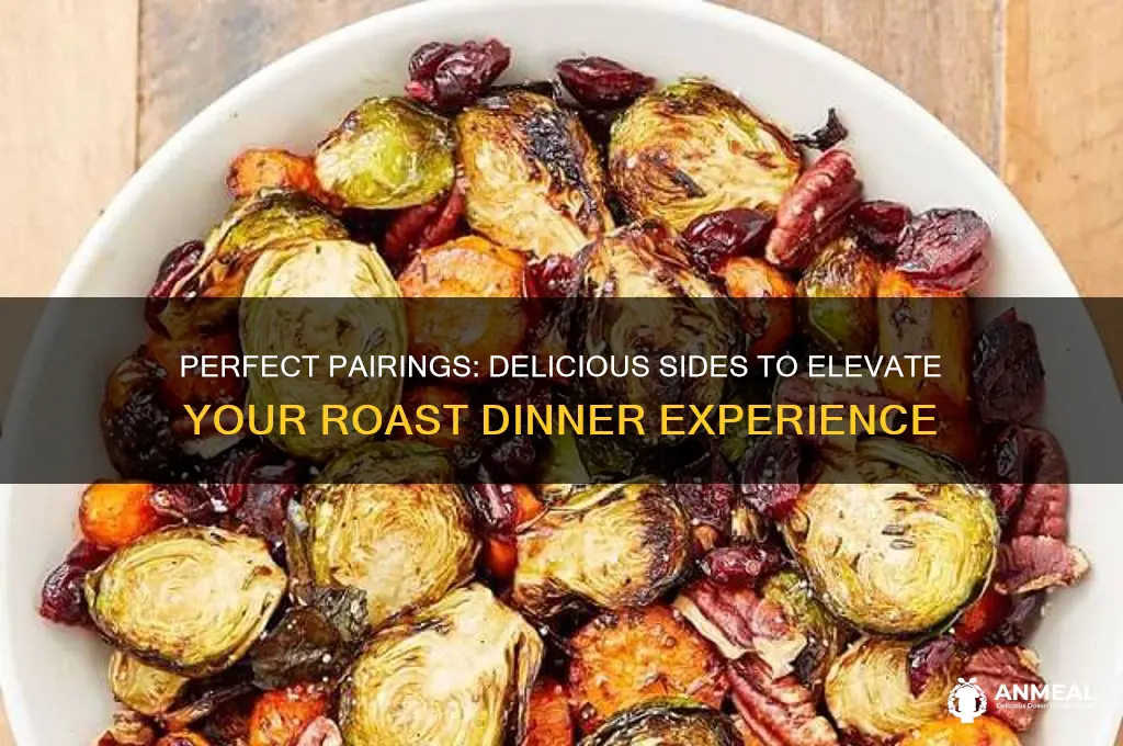 what goes with a roast dinner