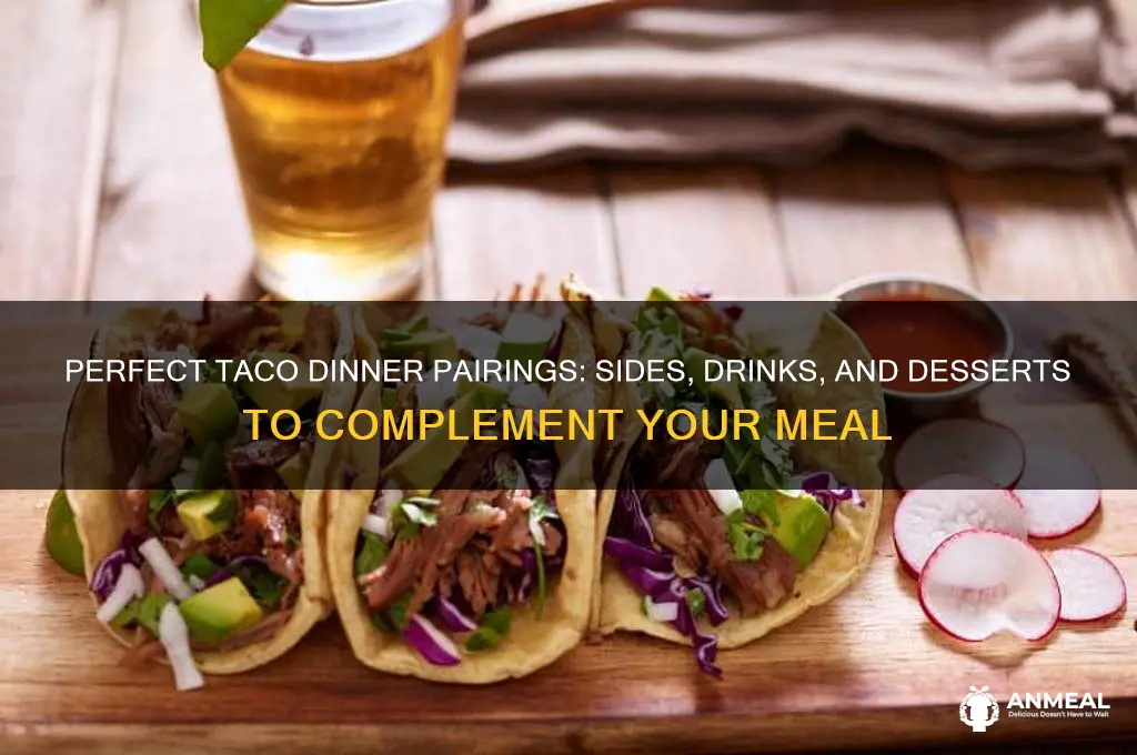 what goes with a taco dinner