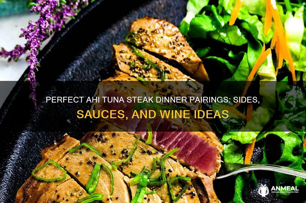 what goes with ahi tuna steak for dinner