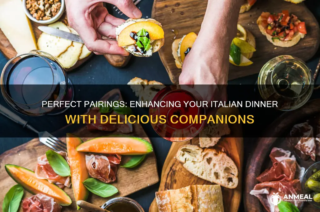 what goes with an italian dinner