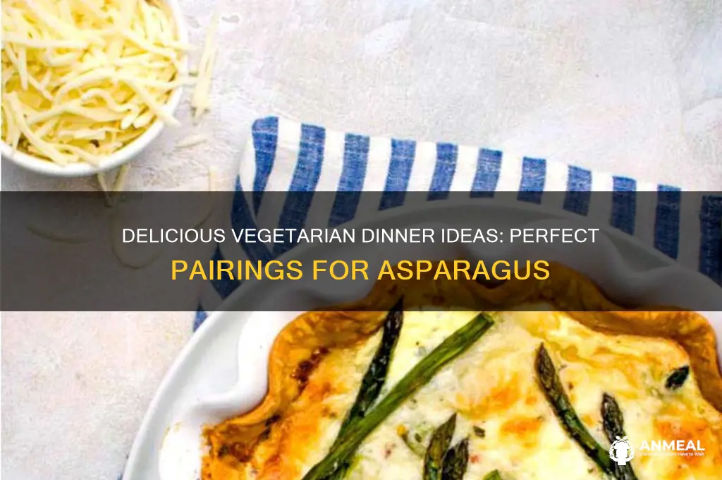 what goes with asparagus for vegetarian dinner