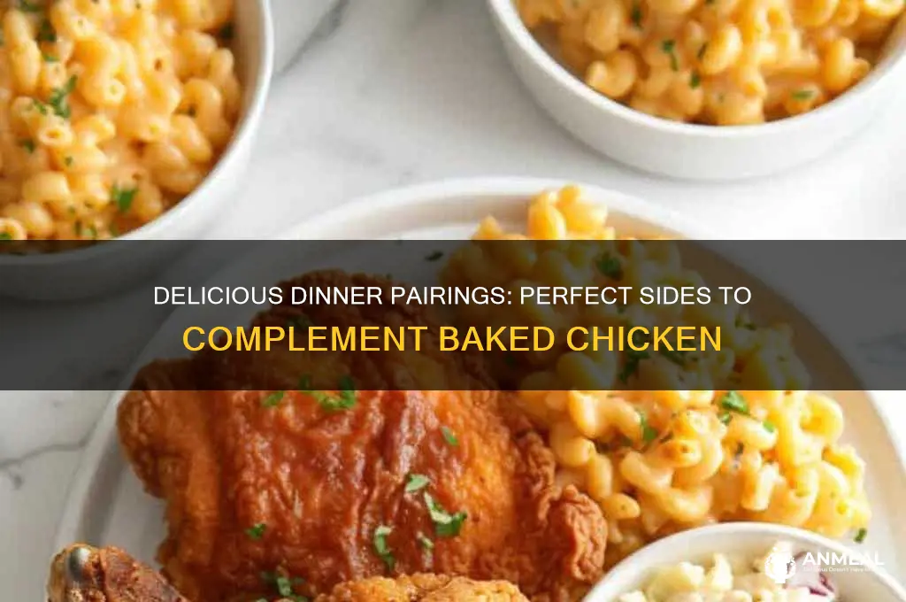 what goes with baked chicken for dinner