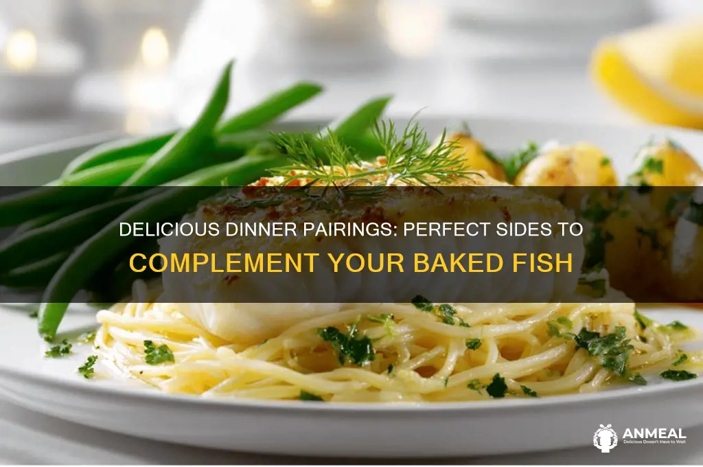 what goes with baked fish for dinner