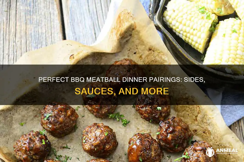 what goes with bbq meatballs for dinner
