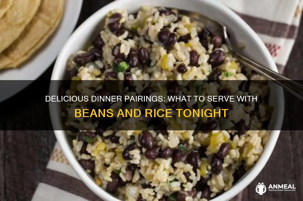 what goes with beans and rice for dinner