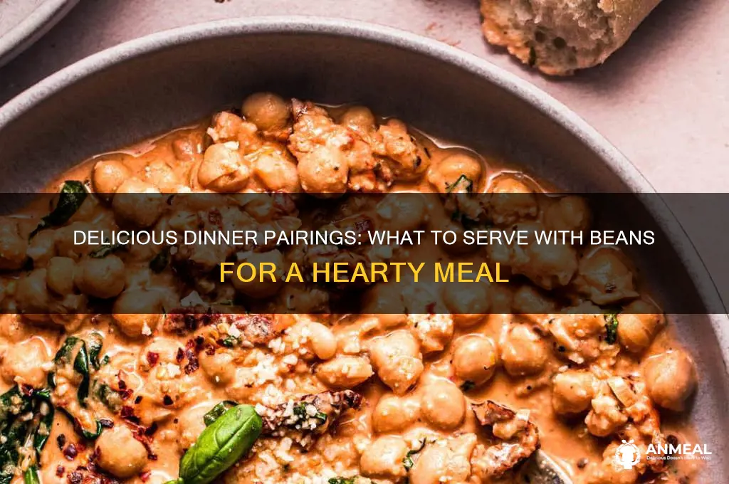 what goes with beans for dinner