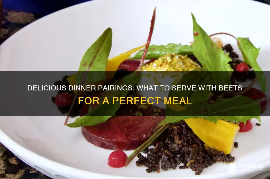 what goes with beets for dinner