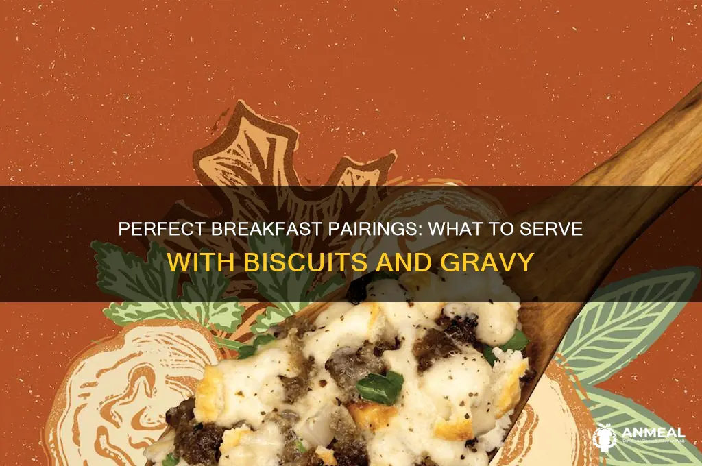 what goes with biscuits and gravy for breakfast