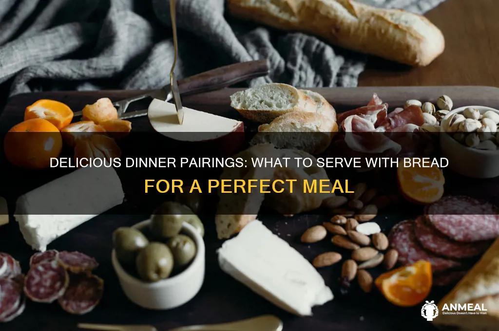 what goes with bread for dinner
