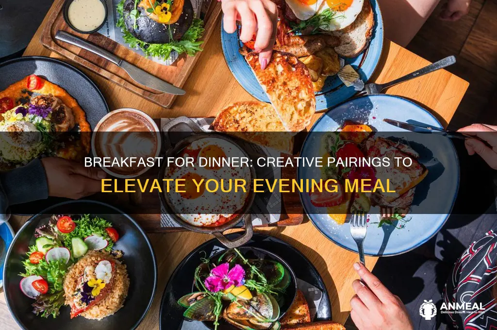 what goes with breakfast for dinner